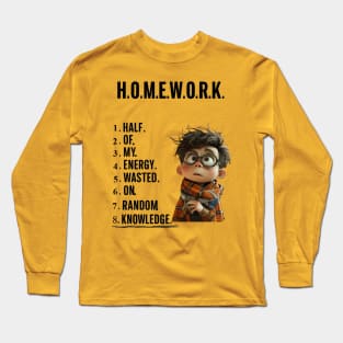 The True Meaning of Homework-Student's Lament Long Sleeve T-Shirt